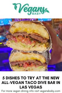 Five dishes to order at Taco Dive Bar, the all-vegan gaming bar in Las Vegas. For more vegan dining visit www.vegansbaby.com