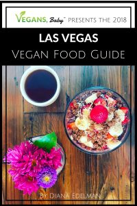 The best vegan food in Las Vegas, from breakfast to Thai, is covered in the Las Vegas Vegan Food Guide by Diana Edelman of Vegans, Baby. For everything vegan in Las Vegas, visit www.vegansbaby.com/vegansbaby2018