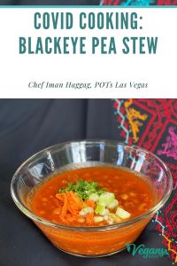 COVID Cooking Chef Series: Blackeye Pea Stew with Chef Iman Haggag of POTs Las Vegas. For more vegan recipes from chefs, visit www.vegansbaby.com