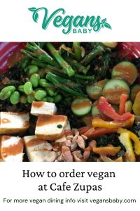 What's vegan at Cafe Zupas, plus how to order vegan at Cafe Zupas. For more vegan dining, visit www.vegansbaby.com
