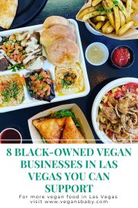 8 Black-owned vegan businesses in Las Vegas. For more vegan options in Las Vegas, visit www.vegansbaby.com