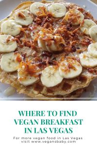 Where to find vegan breakfast in Las Vegas. For more vegan options in Las Vegas visit www.vegansbaby.com